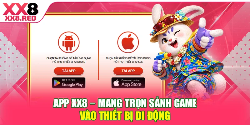 App XX8 - Mang trọn sảnh game vào thiết bị di động
